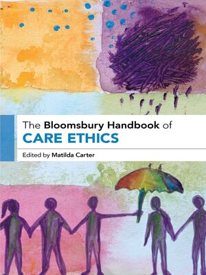cover image of The Bloomsbury Handbook of Care Ethics